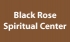 Black Rose Spiritual Center