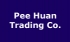 Pee Huan Trading Co.