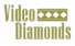 Video Diamonds