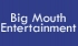 Big Mouth Entertainment