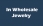 In Wholesale Jewelry
