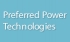 Preferred Power Technologies