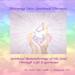 Stepping Into Spiritual Oneness Book Has Arrived