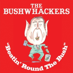 Bushwhackers Keep Whackin the Bush