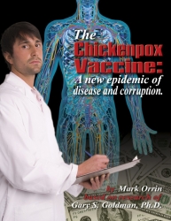 Gary S. Goldman, Ph.D. Releases New Book Illustrating His Research Findings on the Varicella Vaccine & Its Effects on Public Health