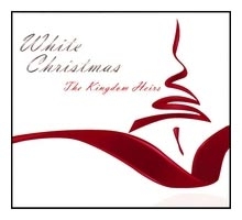 “White Christmas” - The Kingdom Heirs Release New Christmas Album
