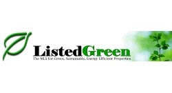 ListedGreen.com: A New MLS for Green, Energy Efficient, Sustainable Real Estate and Developments