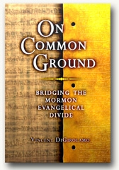 On Common Ground: Bridging the Mormon Evangelical Divide Now Available Electronically