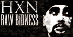 Loud Dust Recordings Announces the Release of Raw Bidness, the 2nd Album from Chicago Hip-hop Artist HXN, on February 28, 2006