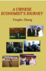 New Book: A Chinese Economist’s Journey