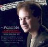 Inspirational Speaker Michael Segal Releases First CD  -- Possible CD Features Stories of Hope, Inspiration and Humor and the Music of The O’Neill Brothers