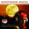 Rod Carrillo and Ronnie Sumrall Release the Long Awaited "Moonshine Rising"