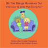 New GLBT Children's Book “Oh The Things Mommies Do! What Could Be Better Than Having Two? Now Available on Amazon.com