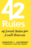 Twitter, eBay, BlogHer & Mashable Experts Reveal Secrets of Success in New Book “42 Rules of Social Media for Small Business”