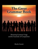 Arch Press Has Just Published a New, More Effective Non-Traditional Grammar Book, The Great Grammar Book: Mastering Grammar Usage and the Essentials of Composition