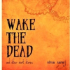 New Book, "Wake The Dead and Other Short Stories" by Nima Saraj, Now Available