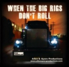 Trucking Anthem Song and CD Title, "When the Big Rigs Don’t Roll" Joins Trucking Radio Internet Host Allen Smith for a "Live" CD Release Party