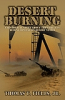 Desert Burning - Desert Storm Novel Receives Favorable Reviews. Released to Commemorate the 20th Anniversary of the Kuwaiti Invasion.