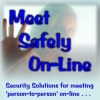 Meet Safely On-Line - Security Solutions for Meeting 'Person-to-Person' Over the Internet