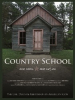 “Country School: One Room – One Nation” Film Exploring the Myth and Legacy of Midwestern Rural Schools Set to Premiere
