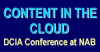 DCIA Presents CONTENT IN THE CLOUD Conference at NAB