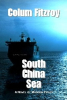 Colum Fitzroy’s Piracy Thriller "South China Sea" is Now Available on Kindle as e-Book