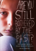 BookBuzz.net Announces New Client Anne Anderson and Her New Book Are You Still Bothered By The Past?