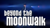 “Beyond The Moonwalk” Gets a Dance Partner