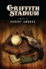 Award Winning Historical Fiction Author Robert Ambros Announces Release of New Murder Mystery Novel&#8722;Griffith Stadium