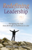 Maryland Author Releases New Book, Redefining Leadership: Navigating the Path from Birthright to Fulfillment in Life
