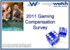 WageWatch Releases Its 2011 Compensation Report for the Gaming Industry