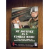 Combat Medic Writes Memoir About War, Post Traumatic Stress Disorder and What It Takes to be a Modern Day Combat Medic