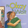 Author Alonda Thomas Encourages Parents to Have "The Talk" in Debut Book "It's Okay To Wait"