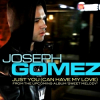 Joseph Gomez Premieres "Just You (Can Have My Love)" on VEVO