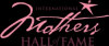 International Mothers Hall of Fame Announces 2012's Top 10 Moms
