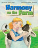 Vegetarian-Themed Children's Book, Harmony on the Farm by Sean R. Smith, Now Available on Amazon