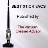 Best Stick Vacuum List Released by Vacuum Cleaner Advisor