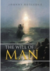 Book Release: the Will of Man by Johnny Rutledge