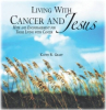 Living with Cancer and Jesus