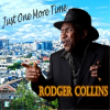 Just One More Time: Top Star Award Winner Singer-Songwriter Rodger Collins Releases CD