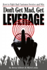 "Don’t Get Mad, Get Leverage" Debuts on Amazon; Book Shows Consumers How to Fight Bad Customer Service and Win