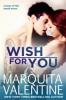 Wish for You (Boys of the South 4) by Marquita Valentine---Now Available