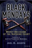 Black Mondays: Worst Decisions of the Supreme Court (4th Edition)