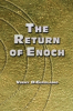 Celestine Publishing Released New and Epic End-of-Days Novel, “The Return of Enoch”