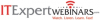 ITExpertWebinars' Free Webinar Titled "Begin a Career in Information Technology (IT)"