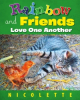"Rainbow and Friends Love One Another" New Book Launched