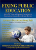Just Released by Educational Experts Offers Cure for Public Education’s Ills: "Fixing Public Education," by Various Education Experts Including Dr. Anthony Dallmann-Jones