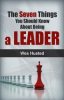 Wes Husted's Newly Published Book, "The Seven Things You Should Know About Being a Leader," Offers a Fresh Take on Successful Business Leadership