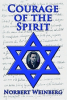IndieGo Publishing Offers Reduced Prices on Norbert Weinberg's Book Courage of the Spirit to Commemorate the 70th Anniversary of the Defeat of the Nazis