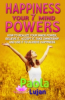 Paola Lujan Announces the Free eBook Days for "Happiness Your 7 Mind Powers" ebook